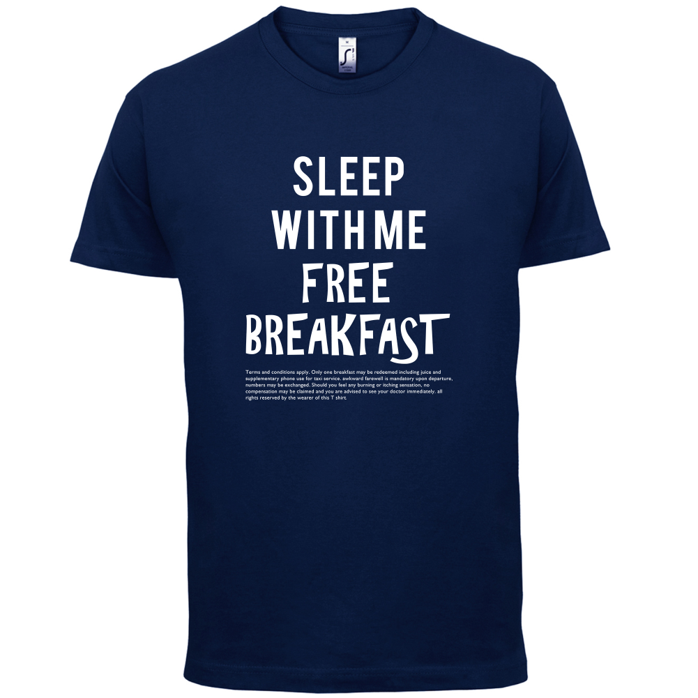 Sleep With Me For Free Breakfast T Shirt