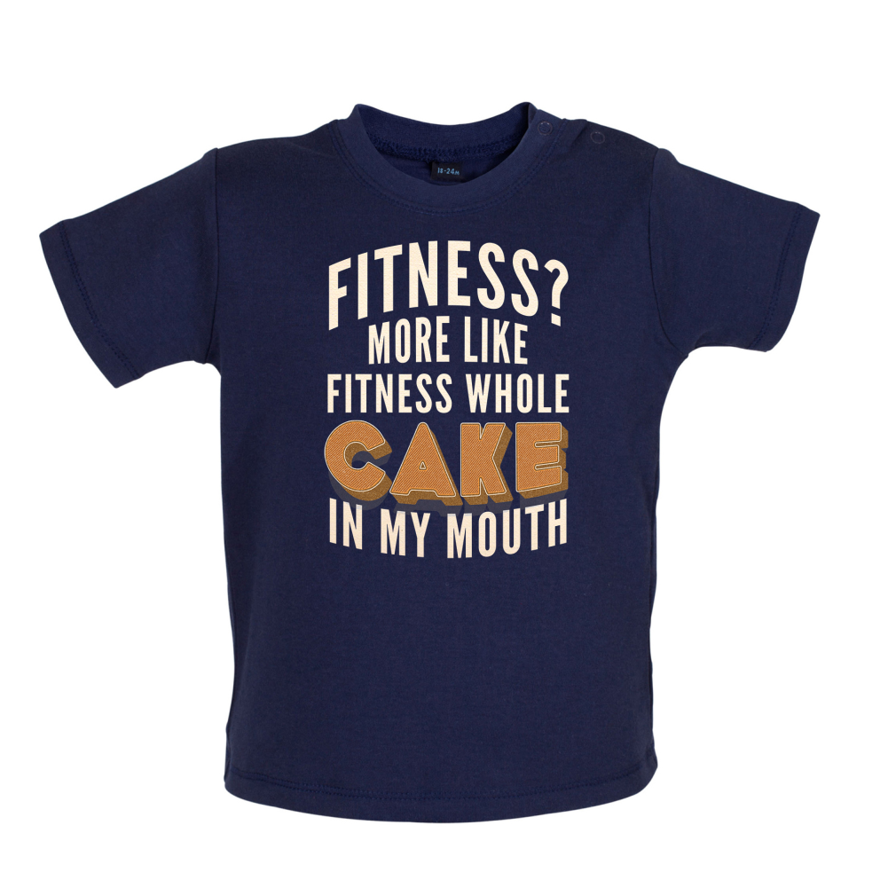 Fitness Cake In My Mouth Baby T Shirt