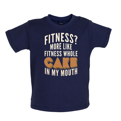 Fitness Cake In My Mouth Baby T Shirt
