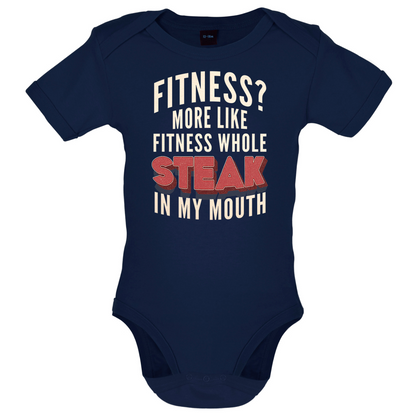 Fitness Steak In My Mouth Baby T Shirt