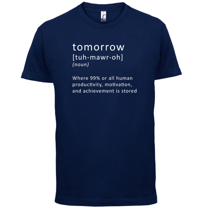 Funny Definition Tomorrow T Shirt