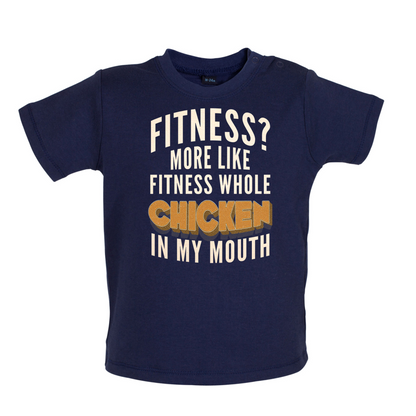 Fitness Chicken In My Mouth Baby T Shirt