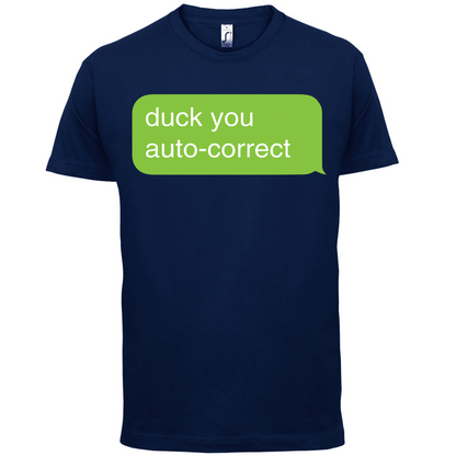 Auto Correct Duck You T Shirt