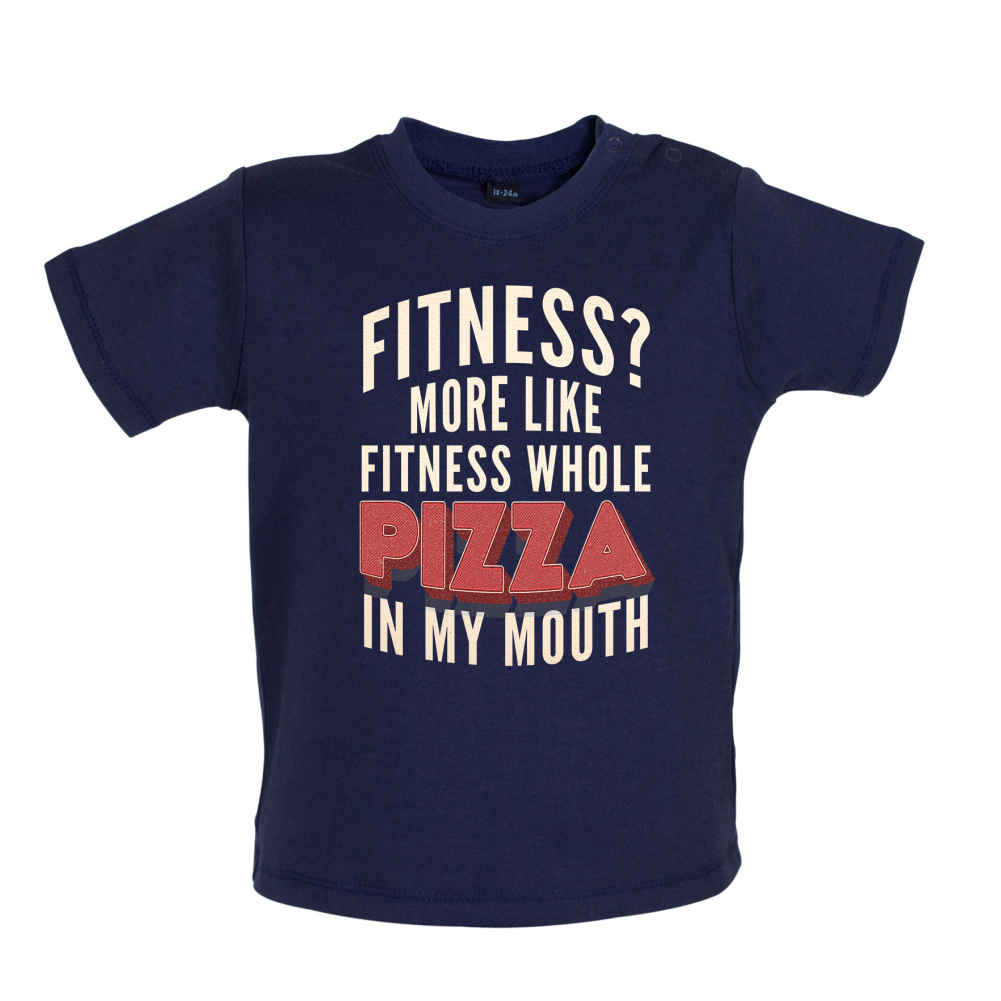 Fitness Pizza In My Mouth Baby T Shirt