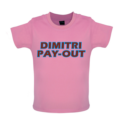 Dimitri Pay-Out Baby T Shirt