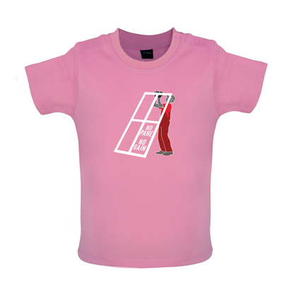 No Pane No Gain Baby T Shirt