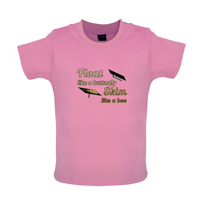 Float Like A Butterfly Skim Like A Bee Baby T Shirt