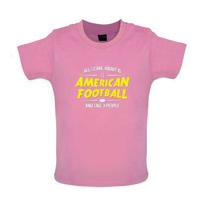 All I Care About Is American Football Baby T Shirt