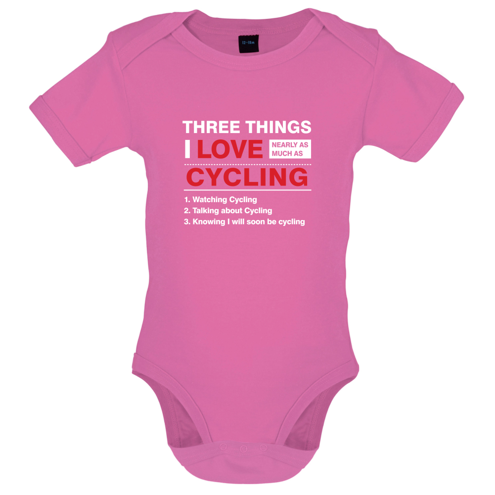 Three Things I Love Nearly As Much As Cycling Baby T Shirt