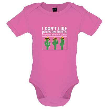 Don't Like Jokes Here's A Cactus Baby T Shirt