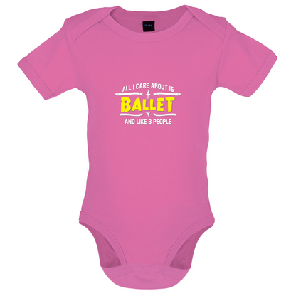 All I Care About Is Ballet Baby T Shirt
