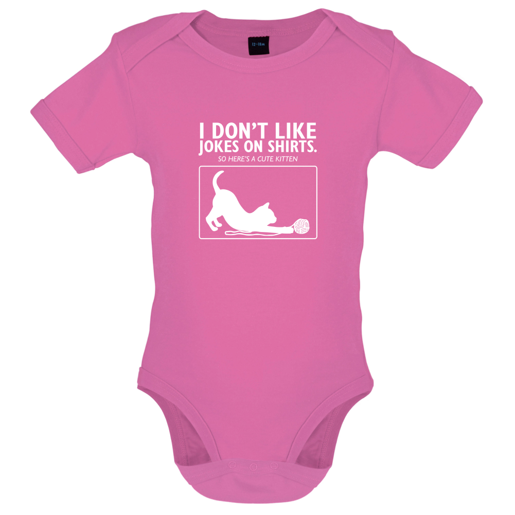 Don't Like Jokes Here's A Kitten Baby T Shirt