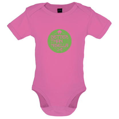 Better Than Nigella Baby T Shirt