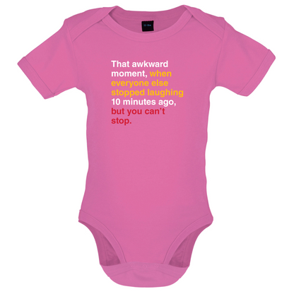 That Awkward Moment When Everyone Stopped Laughing Baby T Shirt