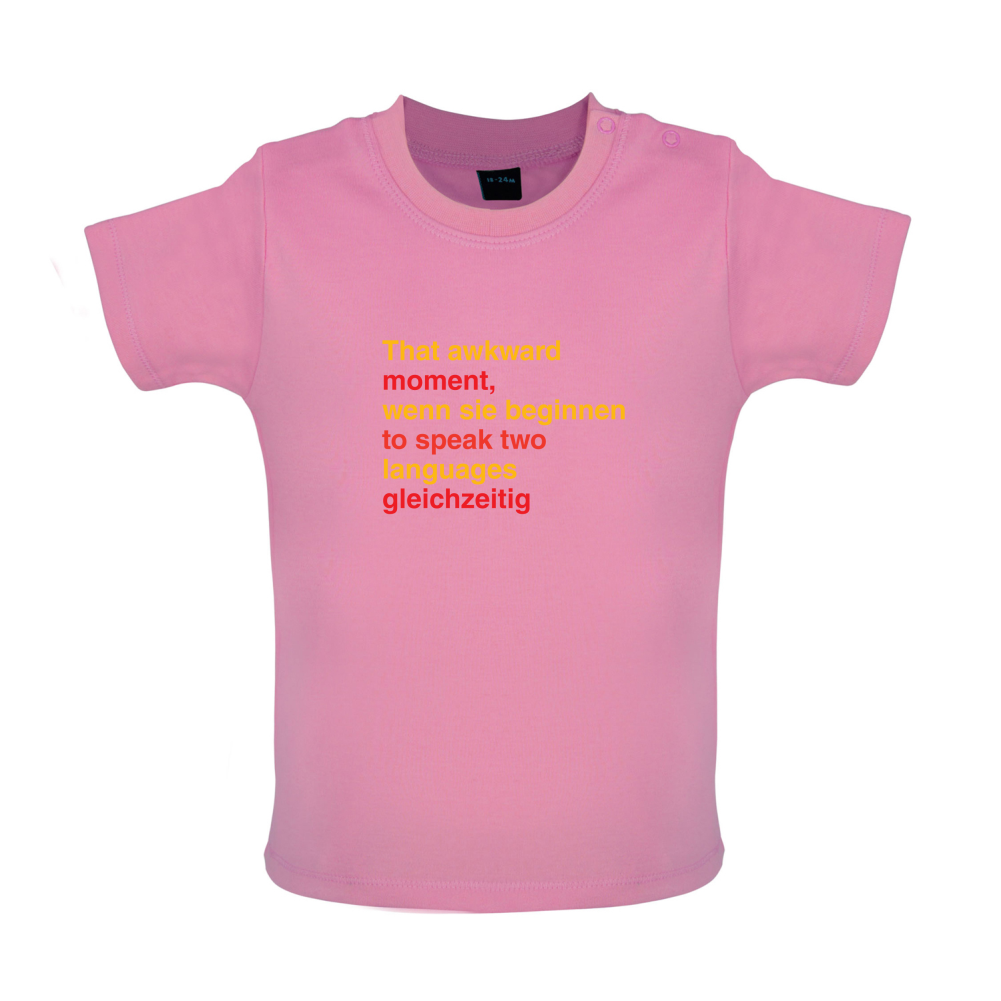 That Awkward German Moment You Speak In Two Languages Baby T Shirt