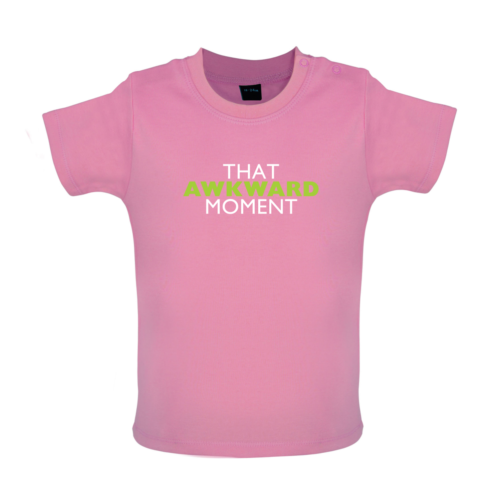 That Awkward Moment Baby T Shirt