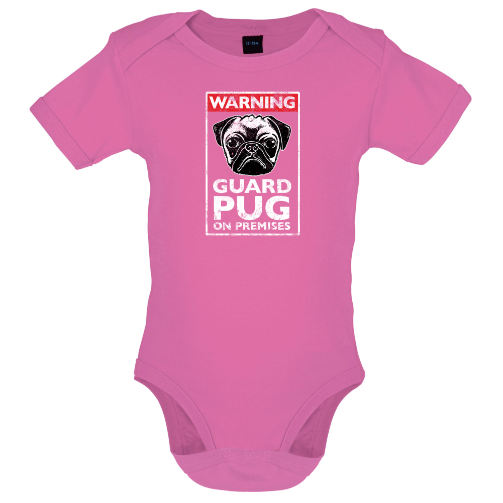 Warning Guard Pug On Premises Baby T Shirt