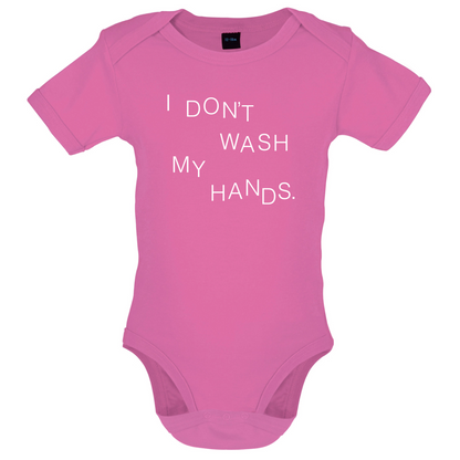 I Don't Wash My Hands Baby T Shirt