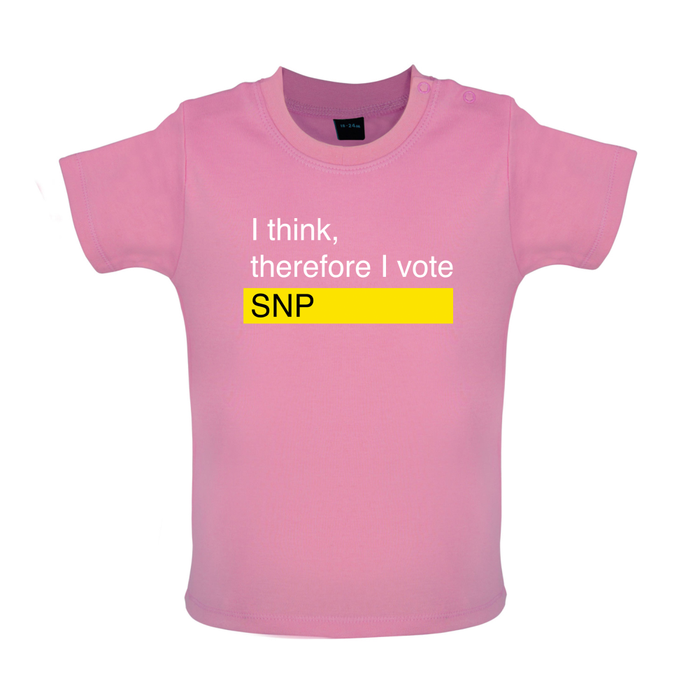I think, therefore I vote SNP Baby T Shirt