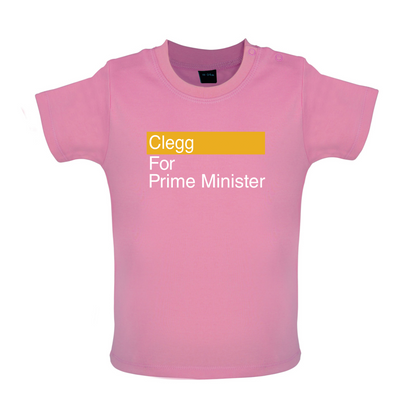 Clegg for Prime Minister Baby T Shirt