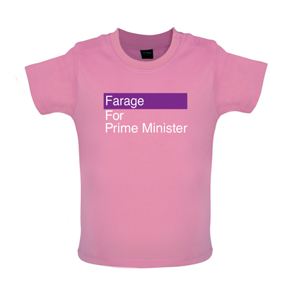 Farage for Prime Minister Baby T Shirt