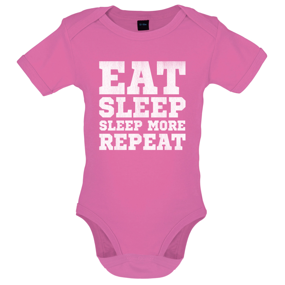 Eat Sleep Sleep More REPEAT Baby T Shirt