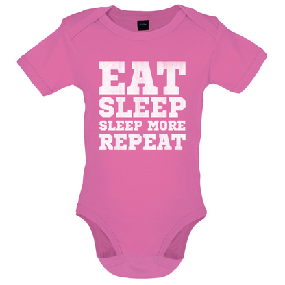 Eat Sleep Sleep More REPEAT Baby T Shirt