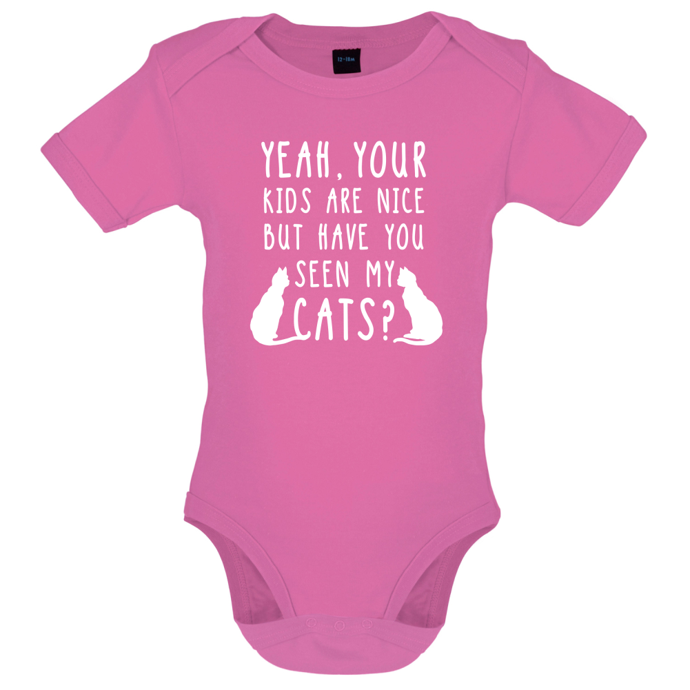 Your Kids are nice but have you seen my Cats Baby T Shirt