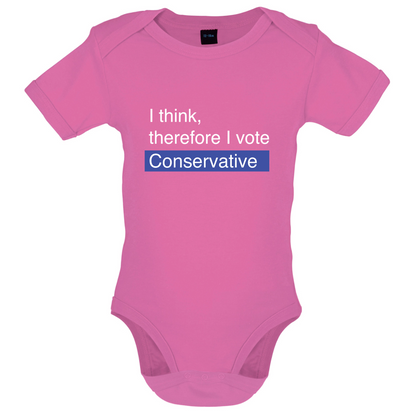 I think, therefore I vote Conservative Baby T Shirt