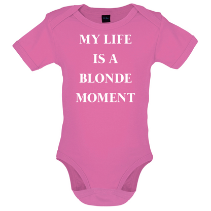 My Life Is A Blonde Moment Baby T Shirt