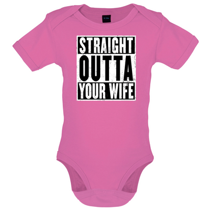 Straight Outta Your Wife Baby T Shirt
