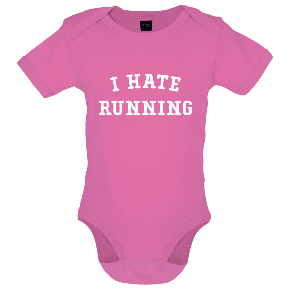 I Hate Running Baby T Shirt