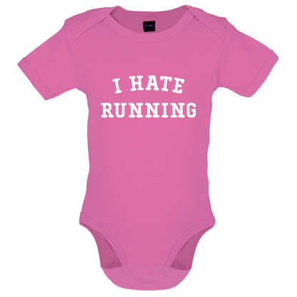 I Hate Running Baby T Shirt