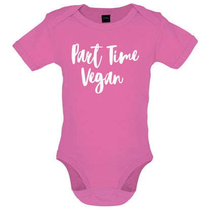 Part Time Vegan Baby T Shirt