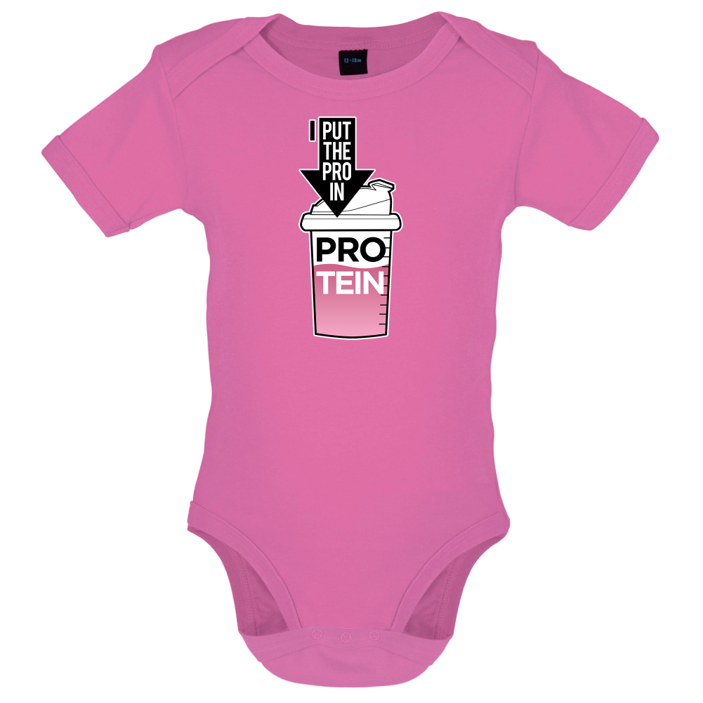 I Put Pro In Protein Baby T Shirt