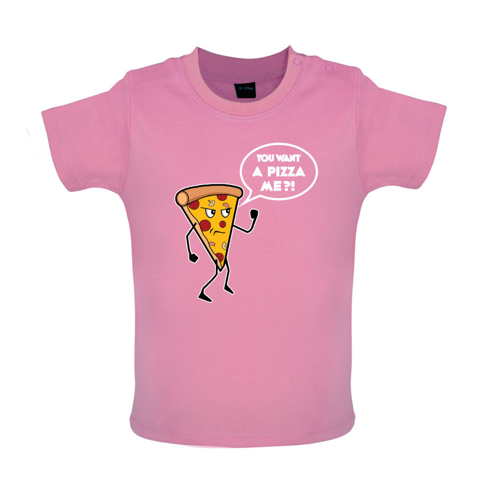 You Want A Pizza Me Baby T Shirt