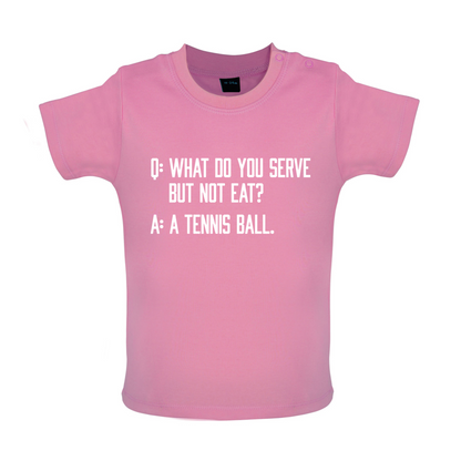 Dont Eat Tennis Ball Baby T Shirt