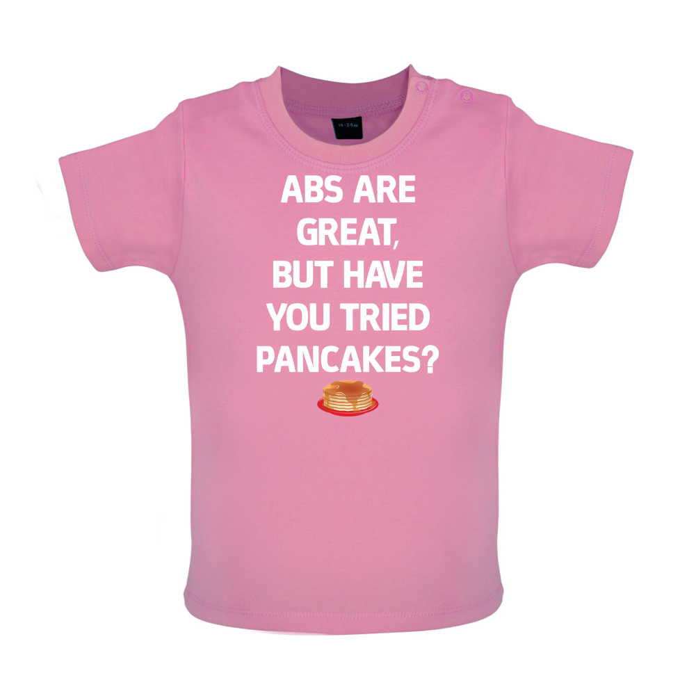 Abs Are Great, Pancakes Baby T Shirt