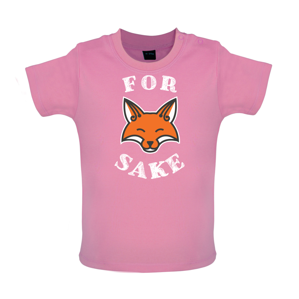 For Fox Sake Baby T Shirt