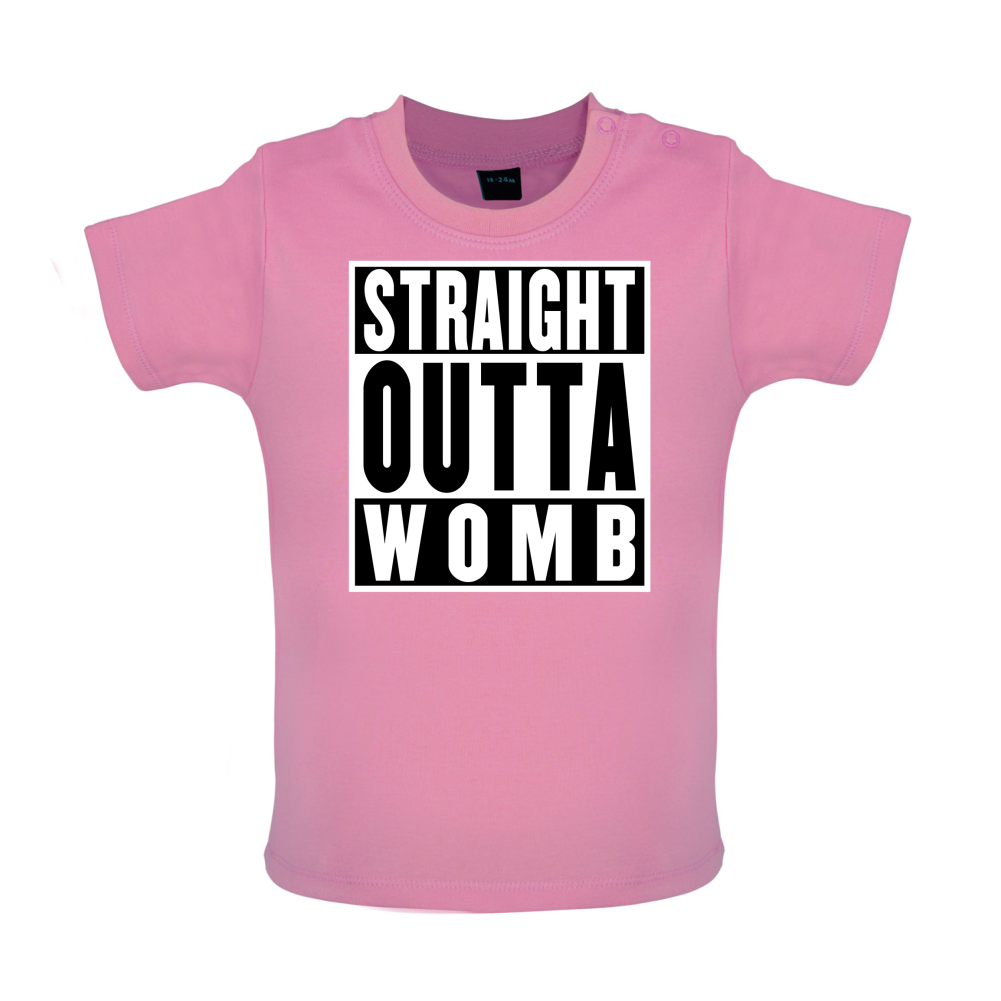 Straight Outta Womb Baby T Shirt