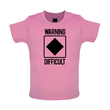 Warning Difficult Baby T Shirt