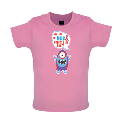 Give Me The Milk Baby T Shirt
