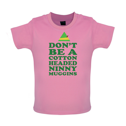 Cotton Headed Ninny Muggins Baby T Shirt