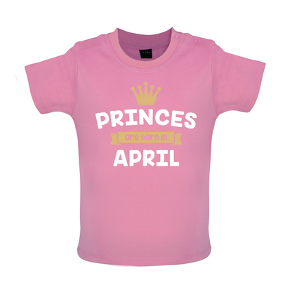 Princes Are Born In April Baby T Shirt