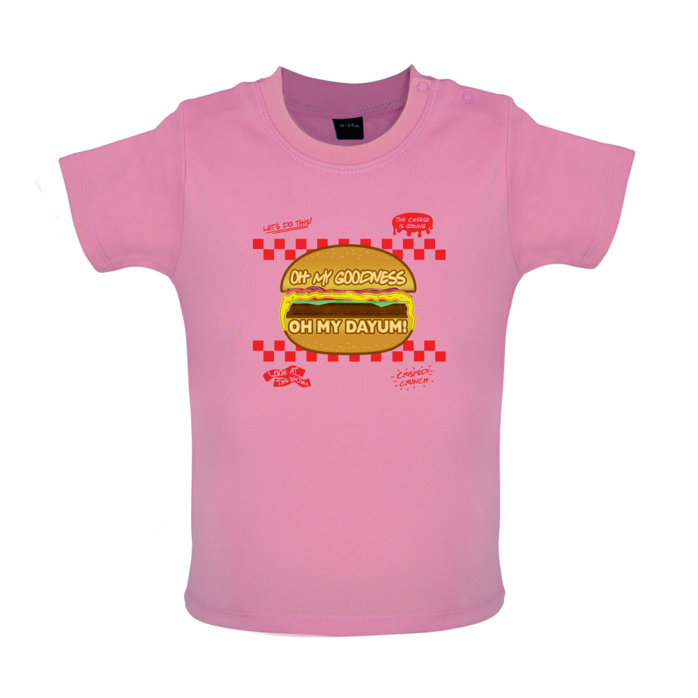 Oh My Dayum Baby T Shirt