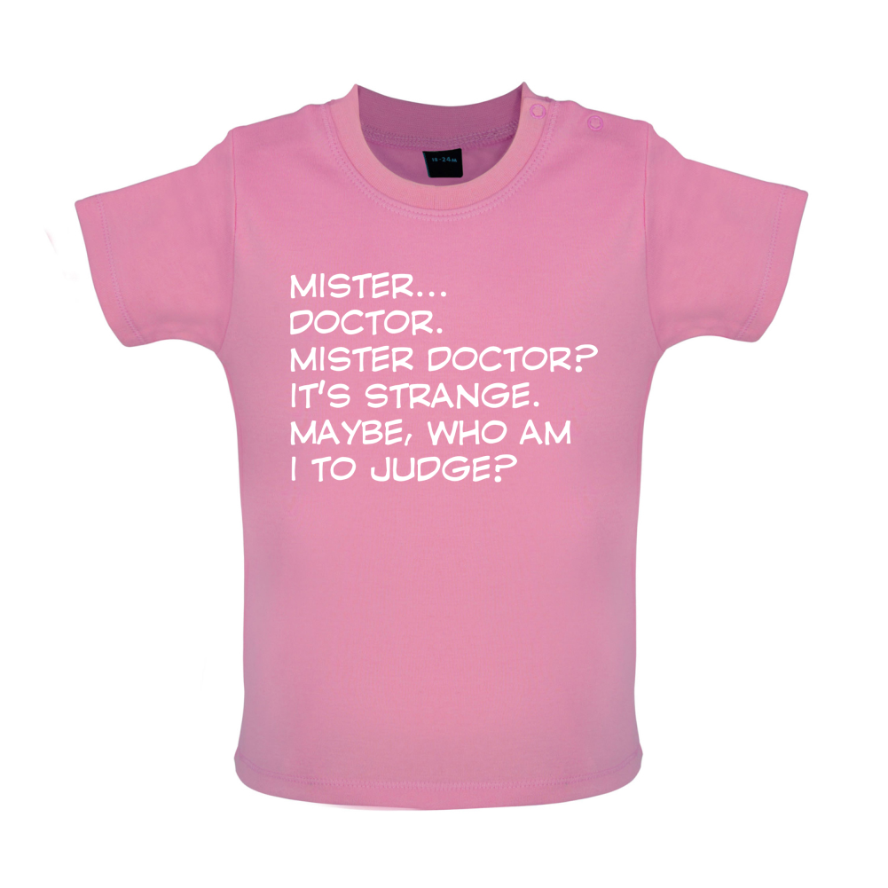 Mister Doctor It's Strange Baby T Shirt