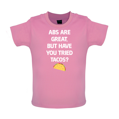 Abs Are Great, Taco's Baby T Shirt