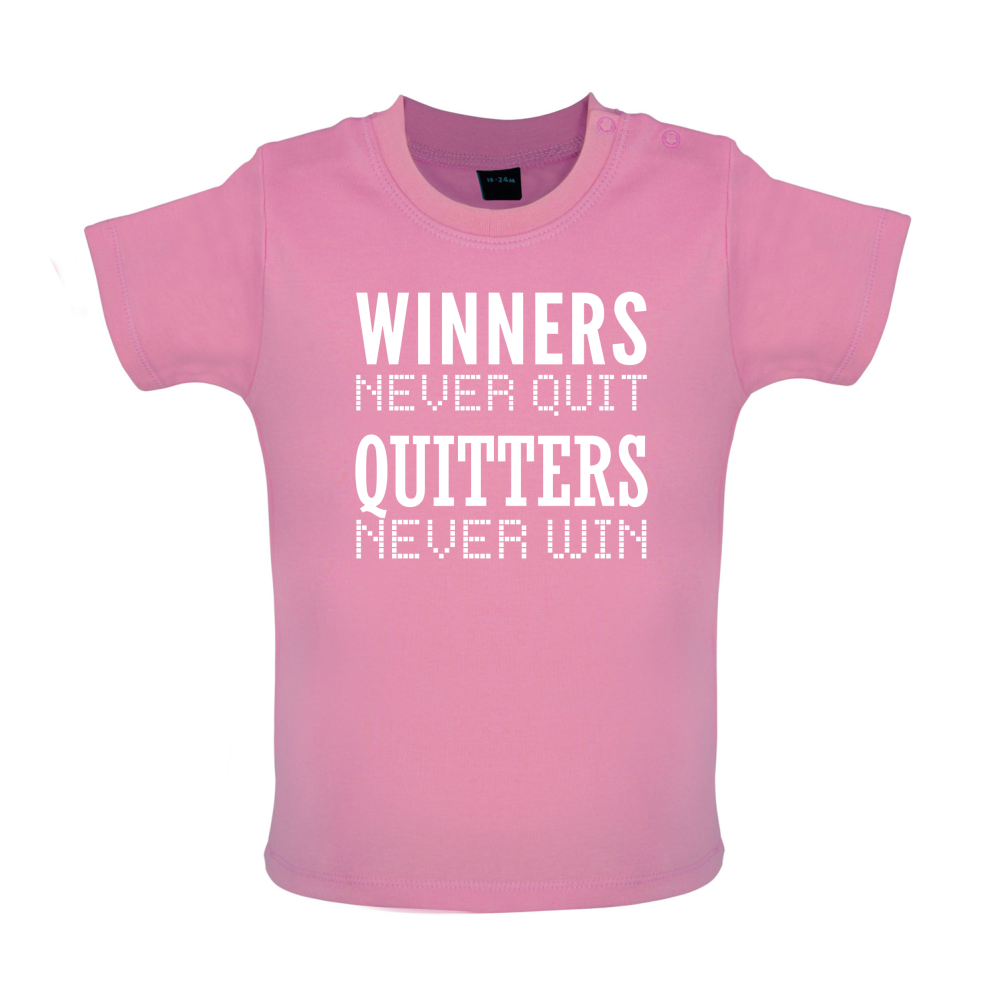 Winners Never Quit Baby T Shirt