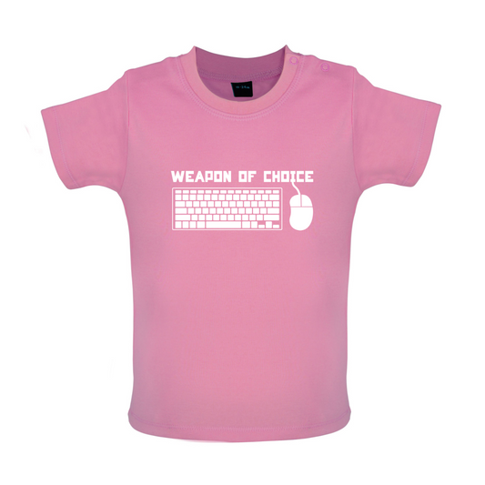 Weapon Of Choice PC Baby T Shirt