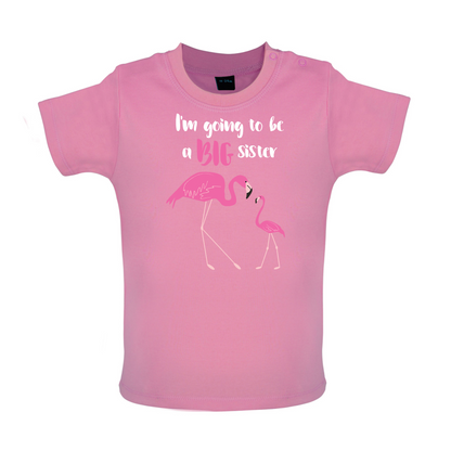Big Sister Flamingo  Baby T Shirt